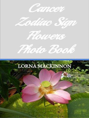 cover image of Cancer Zodiac Sign Flowers Photo Book